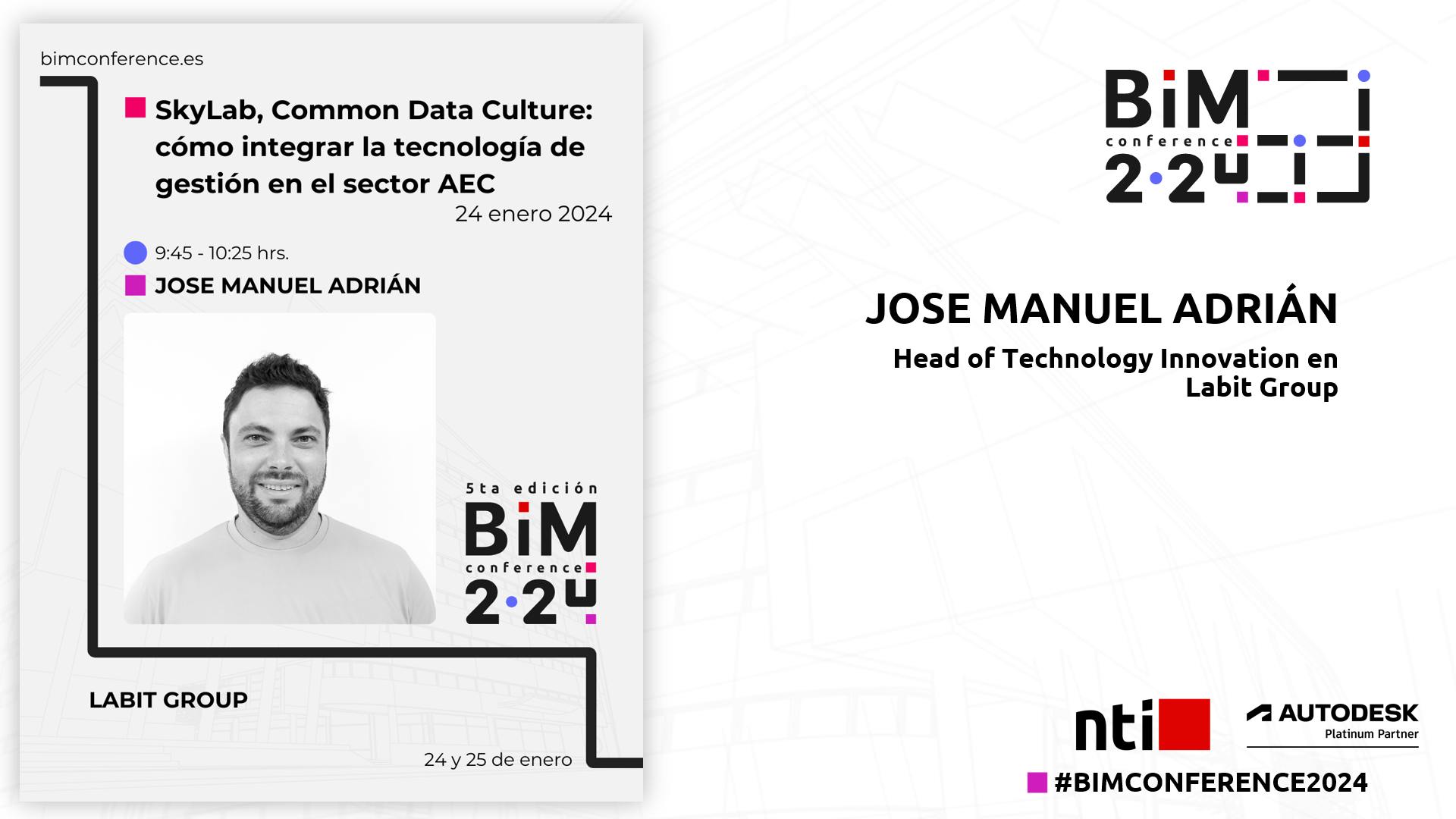 02-BIM-Conference-2024-Jose-Manuel-Adrian-LABIT SkyLab, Common Data Culture: cómo integrar la tecnología de gestión en el sector AEC | Jose Manuel Adrián | LABIT