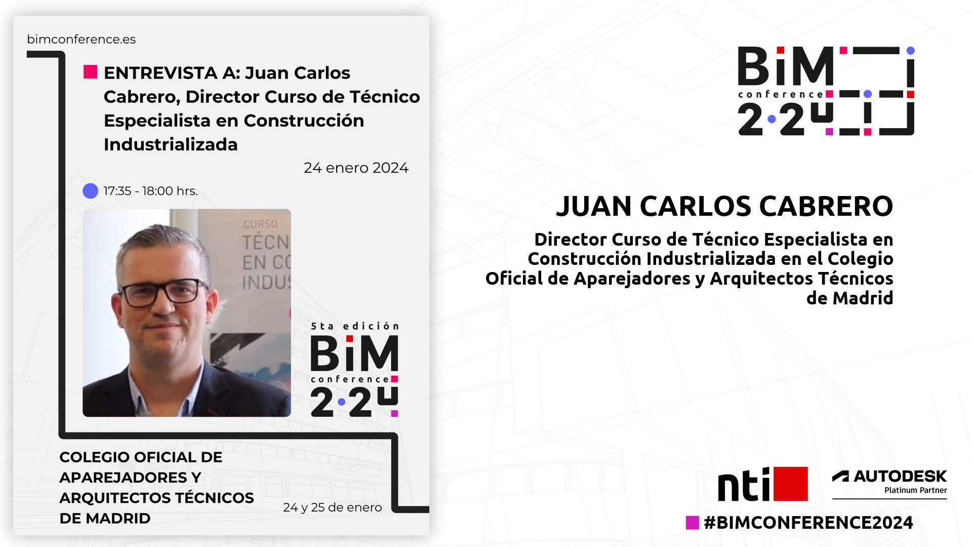 Entrevista a Juan Carlos Cabrero, Director Curso de Técnico Especialista en Construcción Industrializada en el Colegio Oficial de Aparejadores y Arquitectos Técnicos de Madrid Entrevista a Juan Carlos Cabrero, Director Curso de Técnico Especialista en Construcción Industrializada en el Colegio Oficial de Aparejadores y Arquitectos Técnicos de Madrid